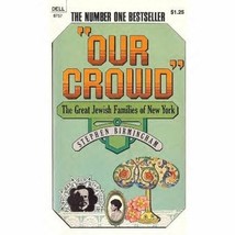 Our Crowd; the Great Jewish Families of New York [Paperback] Birmingham, Stephen - £5.59 GBP