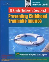 It Only Takes a Second: Preventing Childhood Traumatic Injuries Children... - £26.64 GBP
