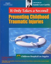 It Only Takes a Second: Preventing Childhood Traumatic Injuries Children... - $33.89