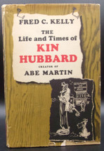 Fred C. Kelly Life &amp; Times Of Kin Hubbard First Edition Hc Dj Abe Martin Cartoon - £14.17 GBP