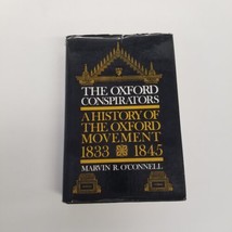 1969 The Oxford Conspirators: A History of The Oxford Movement 1833-1845, DJ, HC - £19.85 GBP