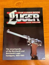 The Luger Book Encyclopedia of Borchardt-Lugar 1885-1985 John Walter 1988 PB - £21.54 GBP