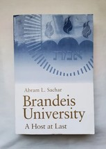 Brandeis University: A Host at Last by Sachar, Abram L. - £15.18 GBP