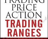 Trading Price Action Ranges By Al Brooks (English, Paperback) Brand New ... - $16.53