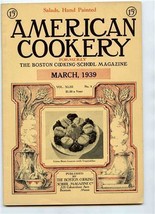 American Cookery MArch 1939 Boston Cooking School Cooking Thrills Recipes Menus - £10.91 GBP