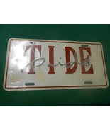  Great Collectible NEW  License Tag ..TIDE PRIDE (U.of Alabama) - £17.59 GBP
