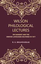 Wilson Philological Lectures: On Sanskrit And The Derived Languages Delivered In - £19.75 GBP