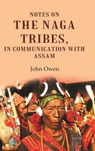 Notes on the Naga Tribes, in Communication with Assam [Hardcover] - £20.32 GBP