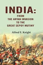 India: From the Aryan Invasion to the Great Sepoy Mutiny - £19.60 GBP