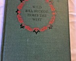 Vintage 1952 Wlid Bill Hickok Tames The West Book Western By Holbrook 00... - £7.85 GBP