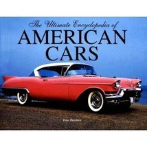 Ultimate Encyclopedia of American Cars 2007 - Hardcover By Peter Henshaw - GOOD - £10.92 GBP
