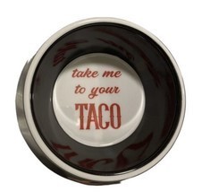 Take Me To Your Taco Melamine Pet Bowl Food Spicy Mild Cat Dog Water Dish - £17.51 GBP