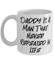 Funny Daddy Gifts, Daddy Is A Man That Never Repeated In Life, Inspire Christmas - £11.52 GBP+