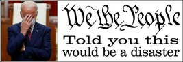We the People Told you this would be a Disaster Biden AUTO MAGNET 8.6&quot;x3 - £4.75 GBP