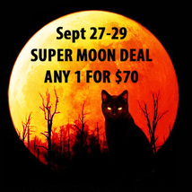 WED-FRI SEPT 27-29th SUPER MOON DEAL! PICK ANY 1 FOR $70 LIMITED OFFER DISCOUNT image 2