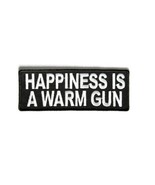 HAPPINESS Is a WARM GUN 4&quot; X 1.75&quot; patch (3466) Biker Vest Funny (E) - $5.84