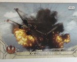 Rogue One Trading Card Star Wars #79 X-Wings Attack - $1.97