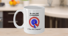 B***job Champion Over 40s Mug 11oz White Ceramic Coffee, Te, Valentines ... - $21.99
