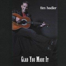 Tim Hadler - Glad You Made It [NEW CD] Free Ship - £4.86 GBP
