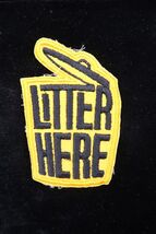 Vintage Litter Here Sew On Embroidered Patch NOS Environment Trash Garbage - $369.97 MXN