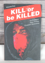 Kill Or Be Killed Vol #1 by Ed Brubaker-Sean Phillips-Elizbeth Breitweiser-TPB - $14.86