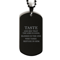 Motivational Christian Black Dog Tag, Taste And See That The LORD Is Good; Bless - £15.53 GBP