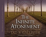 The Infinite Atonement [Audio CD] Tad R. Callister - $22.98