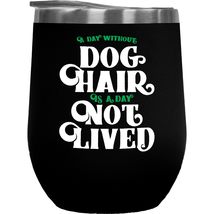 A Day Without Dog Hair Is A Day Not Lived. Love For Pets Themed Gift For... - £21.67 GBP