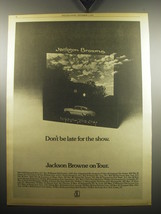 1974 Jackson Browne Late for the Sky Album Ad - Don&#39;t be Late for the show.  - £14.44 GBP