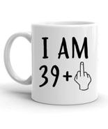 I Am 39 Plus 1, Funny 40th Birthday Gift for Women and Men, Turning 40 Y... - $14.95