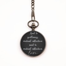 Motivational Christian Pocket Watch, and to Godliness, Mutual affection;... - $39.15