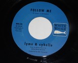 Lyme &amp; Cybelle Follow Me Like The Seasons 45 Rpm Record White Whale Labe... - $74.99