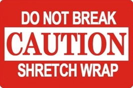 3 x 5&quot; Caution Do Not Break Shretch Wrap Shipping Sticker Labels - £15.72 GBP+