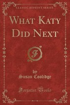 What Katy Did Next by Susan Coolidge - Very Good - £8.17 GBP