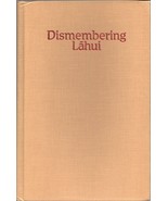 Dismembering Lahui: A History of the Hawaiian Nation to 1887 - $1,402.48 MXN