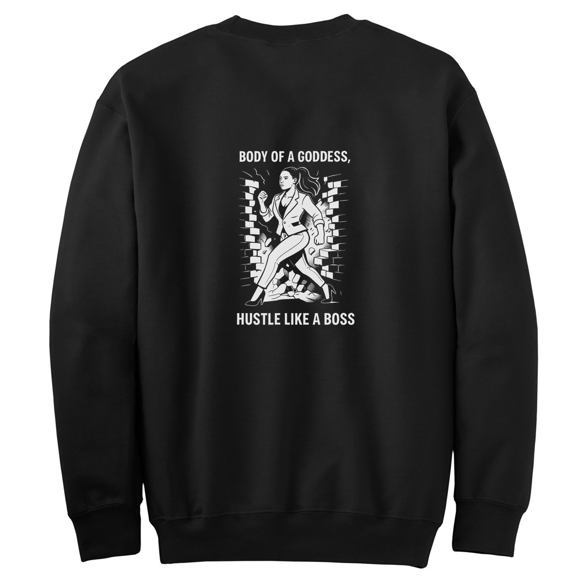 Body Of A Goddess, Hustle Like A Boss Womens Crewneck Sweater - $29.99