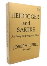 Joseph P. Fell Heidegger And Sartre An Essay On Being And Place 1st Edition 1st - £48.16 GBP