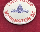 Vintage 1970&#39;s-80&#39;s I Just Visited Washington DC 2 3/16&quot; Pinback Button - $11.83