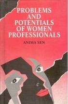Problems and Potentials of Women Professionals [Hardcover] - £16.03 GBP