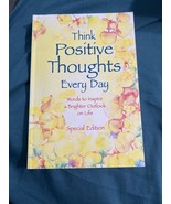 Think Positive Thoughts Every Day : Poems to Inspire a Brighter Outlook ... - $5.50 CAD