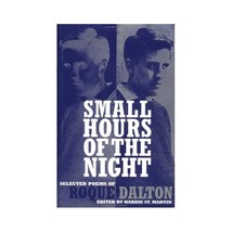 Small Hours of the Night  Selected Poems of Roque Dalton Dalton, Roque/ St. Mar - $22.00