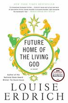 Future Home of the Living God: A Novel [Paperback] Erdrich, Louise - £6.60 GBP
