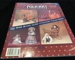 Folkart Magazine Winter 1988 Home Buying Guide for Country Collectibles - $10.00