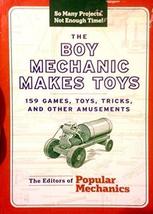 The Boy Mechanic Makes Toys: 159 Games, Toys, Tricks, and Other Amusemen... - $4.70