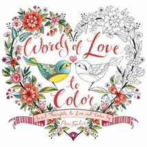 Words of Love to Color: Sweet Thoughts to Live and Color By - £9.32 GBP