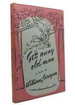 William Saroyan GET AWAY OLD MAN  1st Edition 1st Printing - £93.49 GBP