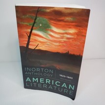 The Norton Anthology of American Literature 1820-1865 Tenth Edition Book 10th Ed - £13.32 GBP