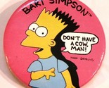 Vintage Simpsons Pinback Button Bart Don&#39;t Have A Cow Man Pink Springfield - £2.33 GBP