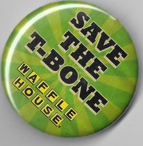 Waffle House button  &quot; save the T-bone &quot; measuring ca. 2&quot; - $4.50
