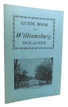 William C. Ewing Guide Book To Williamsburg Old And New - £40.08 GBP